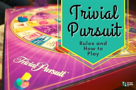 Trivial Pursuit Rules: How to Play Trivial Pursuit - Group Games 101