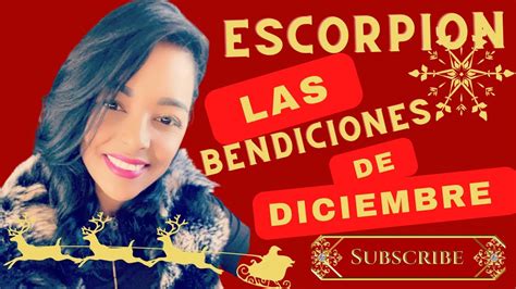 EscorpiÓn ♏️ Las Bendiciones De Diciembre 🌞🌟🍀 Que Viene Tiempo Marcado Youtube