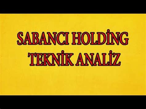 BORSA İSTANBUL SABANCI HOLDİNG HİSSE TEKNİK ANALİZ SAHOL HİSSE YouTube