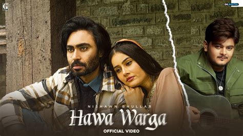 Hawa Warga Nishawn Bhullar Full Video Vishal Mishra Songs 2021