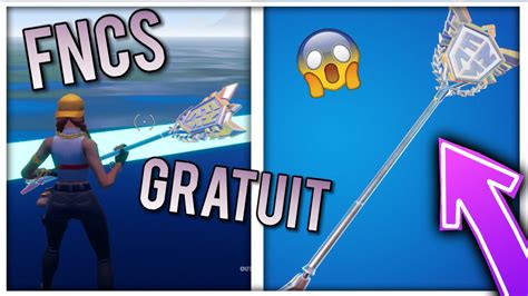 COMMENT AVOIR LA PIOCHE FNCS GRATUITEMENT SUR FORTNITE YouTube