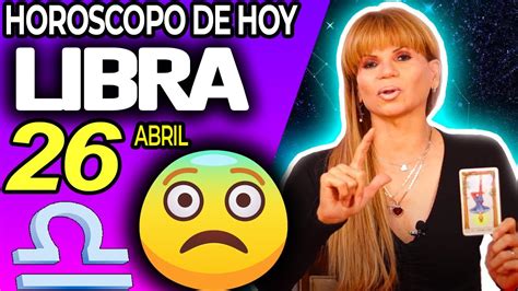 Cuidado⚠️una Mujer Muy Mala Te Hace Esto😱 Libra ♎ Monhi Vidente 🔮 Horoscopo De Hoy 26 De Abril