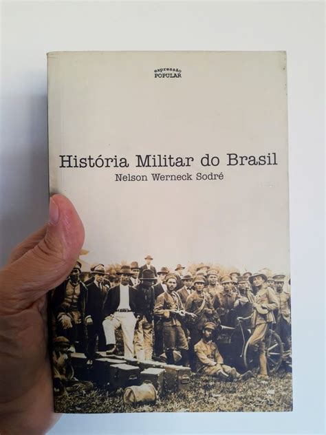 História Militar do Brasil Nelson Werneck Sodré Livro Editora