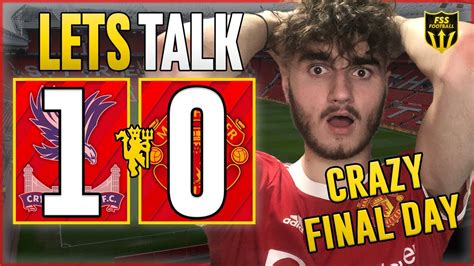 Crystal Palace 1 0 Manchester United Lets Talk Youtube