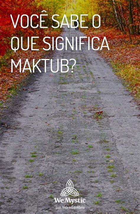 Maktub Significado Namaste Reiki Mystic Country Roads Quotes