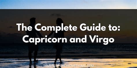 Virgo and Capricorn Love and Marriage Compatibility 2018