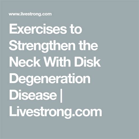 Exercises to strengthen the neck with disk degeneration disease – Artofit