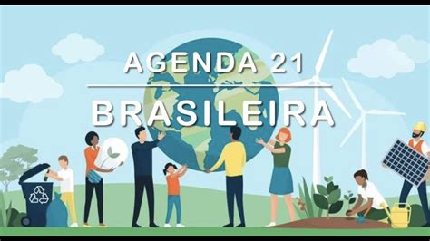 Em Relação À Agenda 21 Podemos Afirmar Que - Agenda 21 Brasileira - Gestão e Educação Ambiental - YouTube