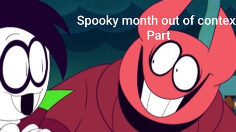 Spooky Month Out Of Context Part Youtube