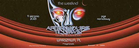 The Weeknd After Hours Til Dawn Tour Pge Narodowy Im Kazimierza