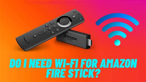 Do I Need WiFi For Amazon Fire Stick? (Answered!) - Cherry Picks