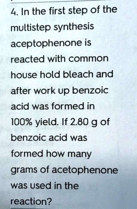 SOLVED:4. In the first step of the multistep synthesis aceptophenone is ...