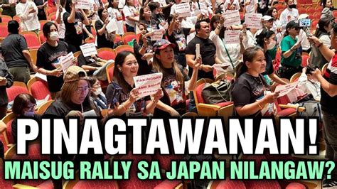 MAISUG RALLY SA JAPAN FLOP AT NILANGAW PINAGTATAWANAN NG MGA LOYALISTA