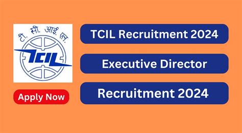 TCIL Recruitment 2024 Executive Director Posts Apply Now Tamilanguide