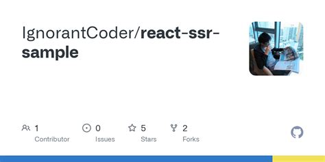 GitHub IgnorantCoder React Ssr Sample