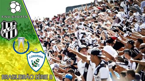 Ponte Preta X Londrina Prognóstico Da 12ª Rodada Do Brasileirão Série