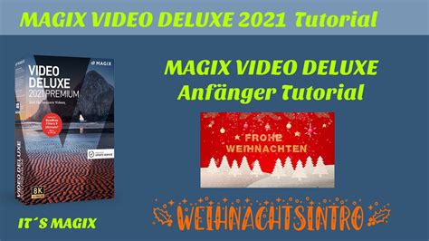 Magix Video Deluxe Anf Nger Tutorial Weihnachtsintro Youtube