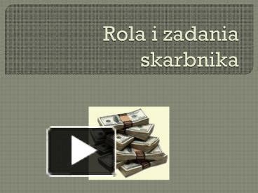 Ppt Rola I Zadania Skarbnika Powerpoint Presentation Free To