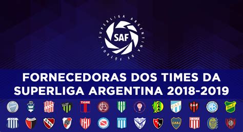 Superliga Argentina 2018 2019 Fornecedoras Dos 26 Clubes Participantes