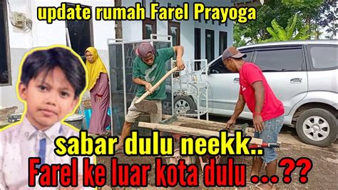 PROSES RENOVASI RUMAH NENEK FAREL PRAYOGA UPDATE PEMBANGUNAN RUMAH