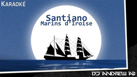 Karaok Santiano Les Marins D Iroise Youtube