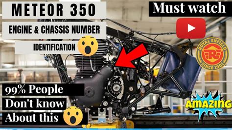 Royal Enfield Meteor 350 How To Identify Engine And Chassis Number 😎😎😎 Vlog 122 Youtube