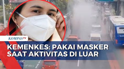 Kemenkes Dokter Spesialis Paru Anjurkan Masyarakat Pakai Masker Saat