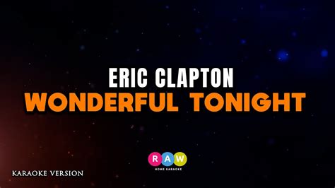 Eric Clapton Wonderful Tonight Karaoke Version Youtube