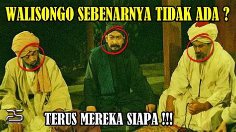 Orang Jawa Dibuat Geger Walisongo Selama Ini Sebenarnya Tidak Ada