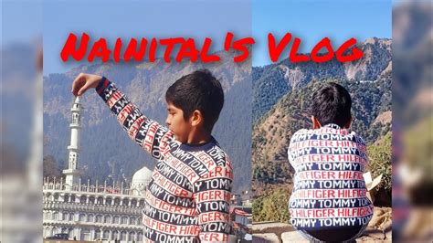 Aa Gya Nainital Ka Vlog Bahot Majedar Vlog H Gys Last Tak Dekhna