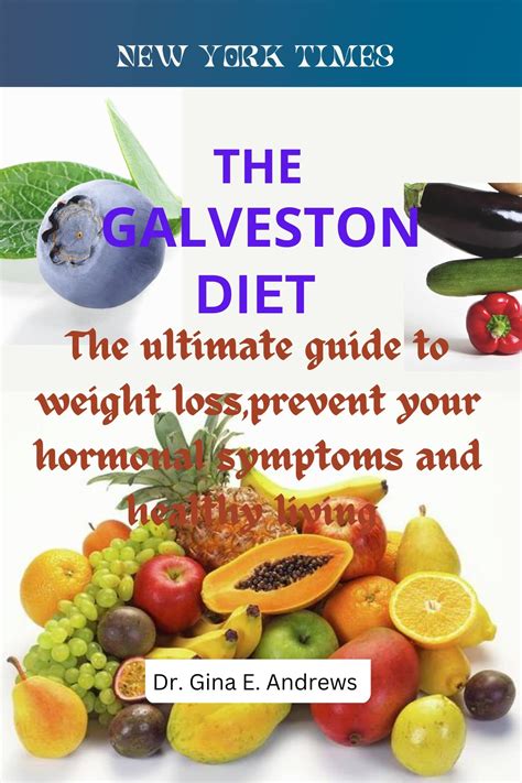 The Galveston Diet: The ultimate guide to weight loss, prevent your