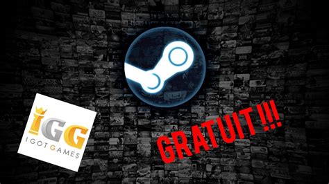 COMMENT AVOIR TOUS LES JEUX DE STEAM GRATUIT YouTube