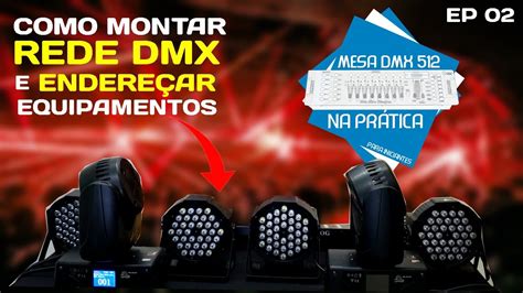 COMO MONTAR REDE DMX E ENDEREÇAR EQUIPAMENTOS MESA DMX 512 PARA