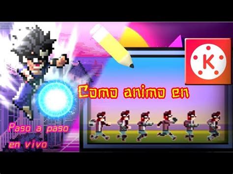 En Vivo Tutorial De Como Hago Mis Animaciones En Kinemaster Nivel