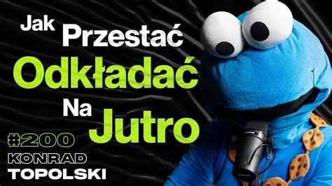 200 Jak Działać Dziś Żeby Podziękować Sobie Jutro Zarabianie Na Pasji