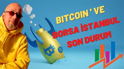 Bitcoin Ve Borsa istanbul Acil Yayın btc borsaistanbul borsa