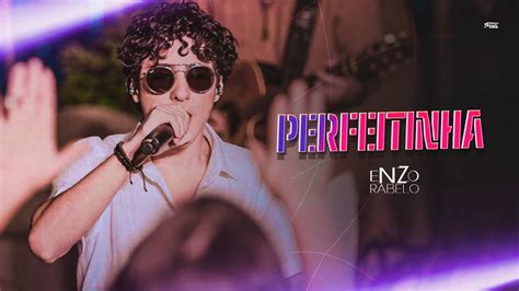 Enzo Rabelo Perfeitinha Clipe Oficial YouTube Music