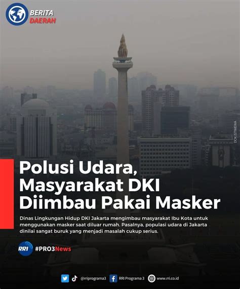 Polusi Udara Masyarakat DKI Jakarta Diimbau Pakai Masker | AtmaGo