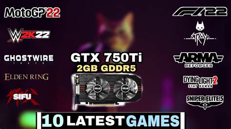 GTX 750 Ti In Late 2022 10 Latest Games Tested GTX 750 Ti Test In