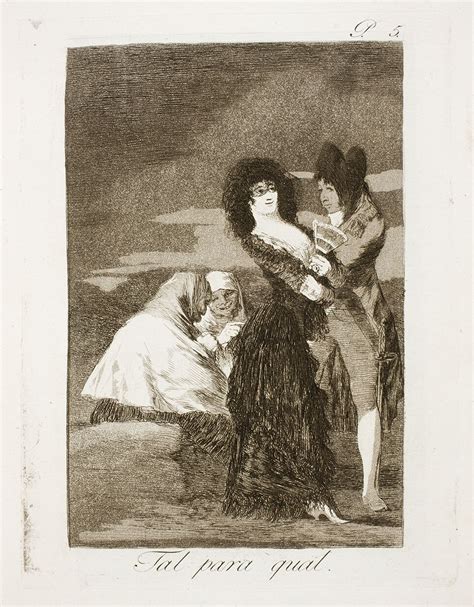 Francisco De Goya Tal Para Qual Serie Los Caprichos Etching