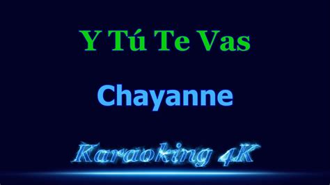 Chayanne Y T Te Vas Karaoke K Youtube