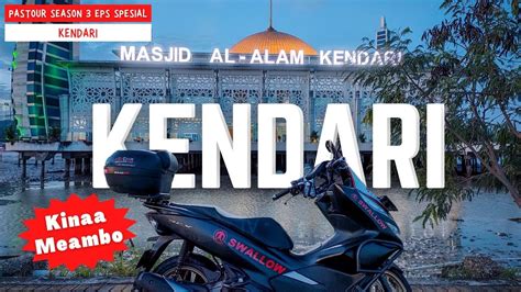 Jalan2 Di Kota Kendari Jangan Lupa Makan Sinonggi Touring Ekspedisi