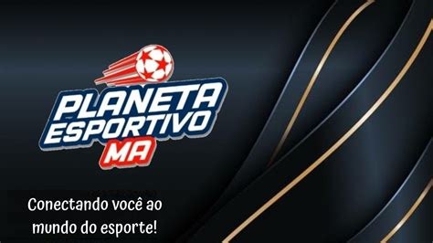 AO VIVO PROGRAMA PLANETA ESPORTIVO Sampaio Enfrenta Botafogo Em Busca