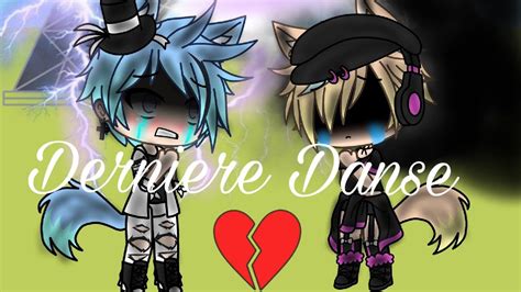 YOUR MINE Gacha life Gay love story GLMW Dernière Danse Part 2 YouTube