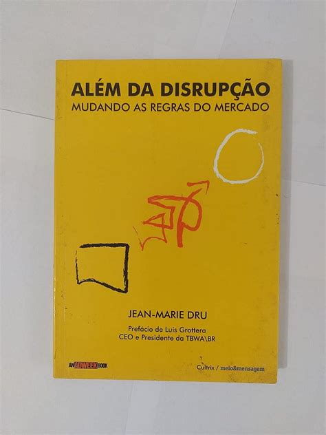 Al M Da Disrup O Mudando As Regras Do Mercado Jean Marie Dru