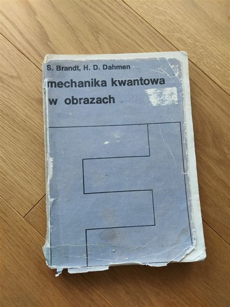 Mechanika Kwantowa W Obrazach S Brandt H Dahmen Warszawa Kup