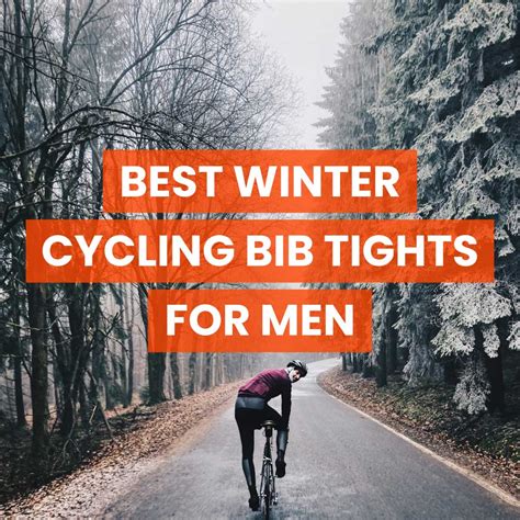 8 Best Winter Cycling Bib Tights for Men