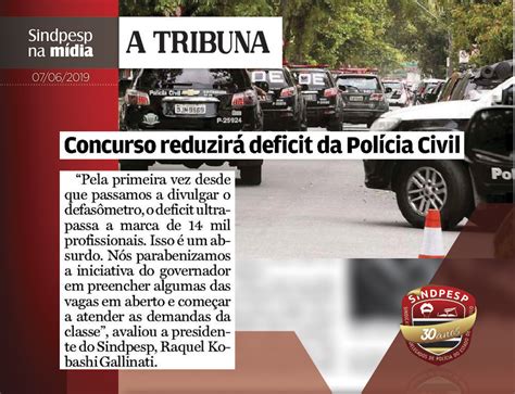 A Tribuna Concurso reduzirá déficit da Polícia Civil SINDPESP