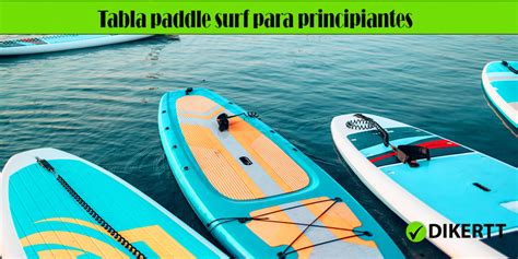 Tablas De Paddle Surf Para Principiantes