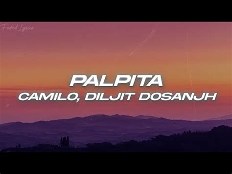 Camilo Diljit Dosanjh Palpita Letra Lyrics Youtube